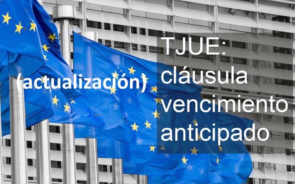 TJUE cláusula vencimiento anticipado actualización
